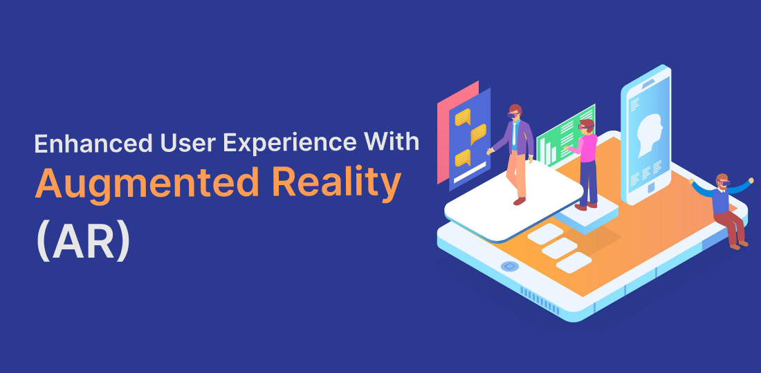 Enhanced User Experience with Augmented Reality (AR)