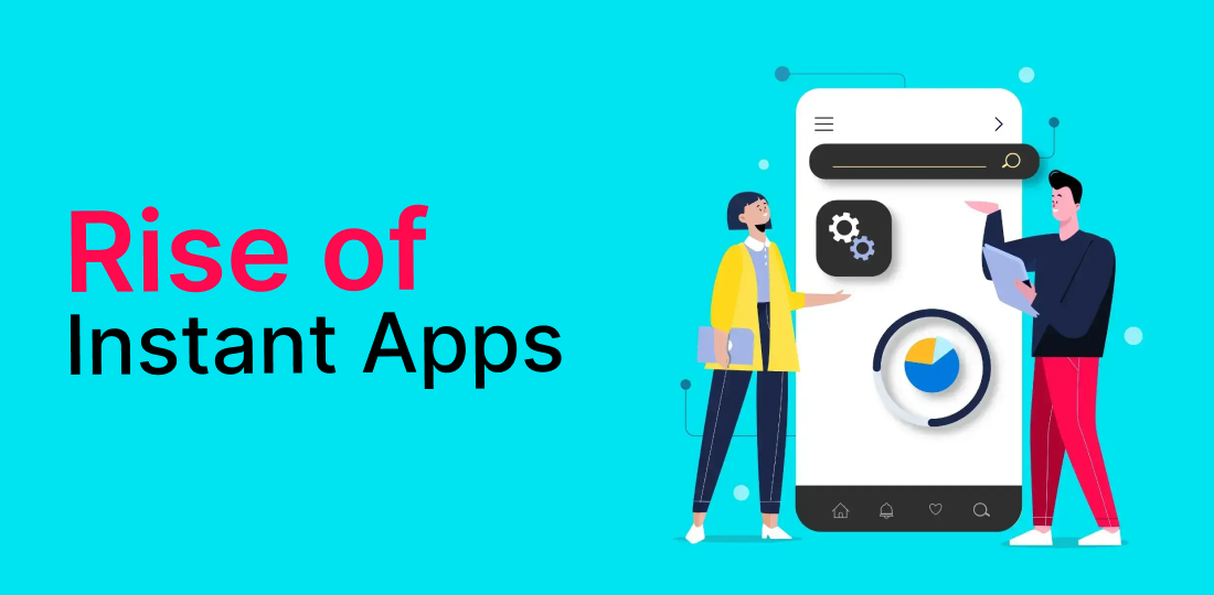 Rise of Instant Apps