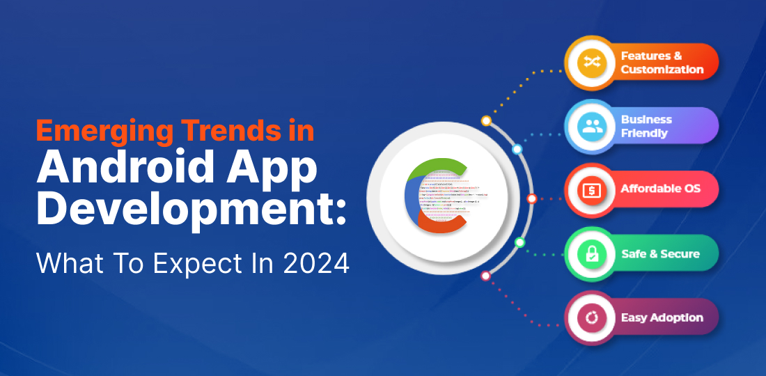 Emerging Trends in Android App Development